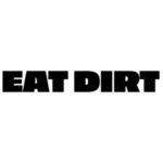 EAT DIRT